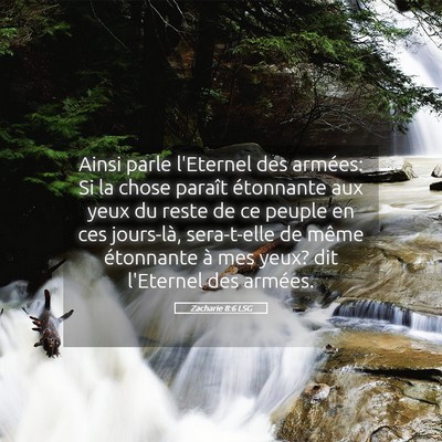 Picture 05 - Zacharie 8:6 LSG - Ainsi parle l'Eternel des armées: Si la chose - Bible Verse Picture