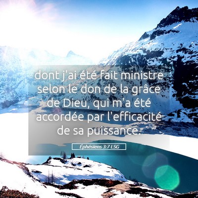 Picture 05 - Éphésiens 3:7 LSG - dont j'ai été fait ministre selon le don de la - Bible Verse Picture