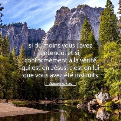 Picture 05 - Éphésiens 4:21 LSG - si du moins vous l'avez entendu, et si, - Bible Verse Picture