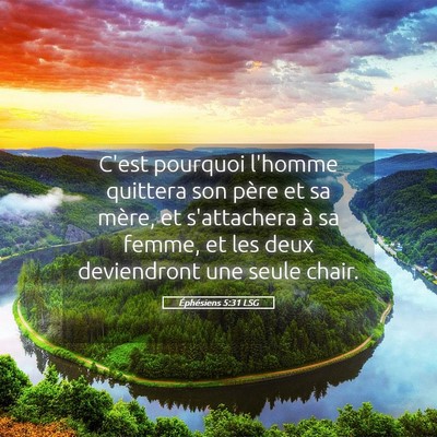 Picture 05 - Éphésiens 5:31 LSG - C'est pourquoi l'homme quittera son père et sa - Bible Verse Picture
