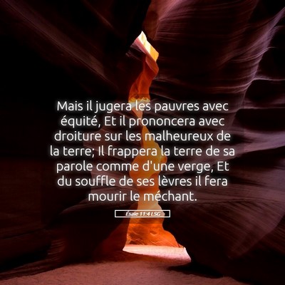 Picture 05 - Ésaïe 11:4 LSG - Mais il jugera les pauvres avec équité, Et il - Bible Verse Picture