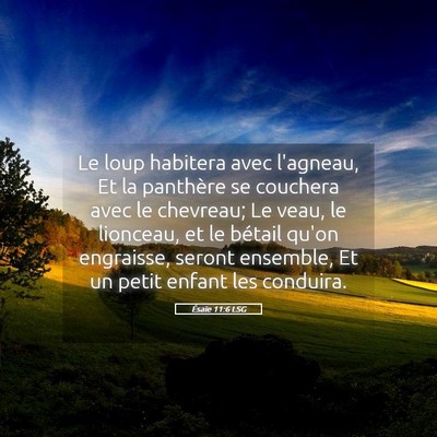 Picture 05 - Ésaïe 11:6 LSG - Le loup habitera avec l'agneau, Et la panthère - Bible Verse Picture