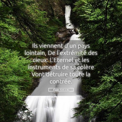 Picture 05 - Ésaïe 13:5 LSG - Ils viennent d'un pays lointain, De l'extrémité - Bible Verse Picture