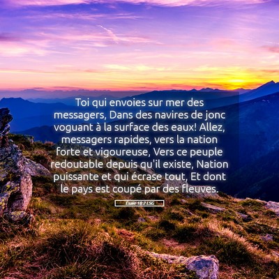 Picture 05 - Ésaïe 18:2 LSG - Toi qui envoies sur mer des messagers, Dans des - Bible Verse Picture