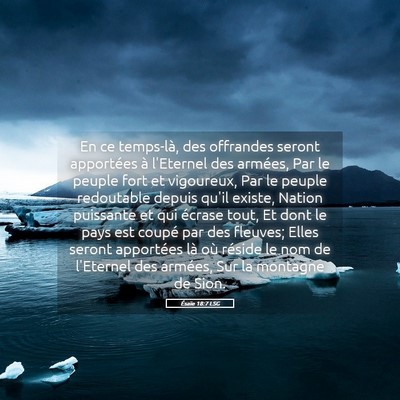 Picture 05 - Ésaïe 18:7 LSG - En ce temps-là, des offrandes seront apportées - Bible Verse Picture