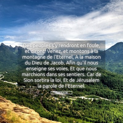 Picture 05 - Ésaïe 2:3 LSG - Des peuples s'y rendront en foule, et diront: - Bible Verse Picture