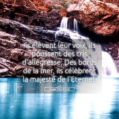 Picture 05 - Ésaïe 24:14 LSG - Ils élèvent leur voix, ils poussent des cris - Bible Verse Picture