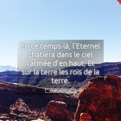 Picture 05 - Ésaïe 24:21 LSG - En ce temps-là, l'Eternel châtiera dans le ciel - Bible Verse Picture