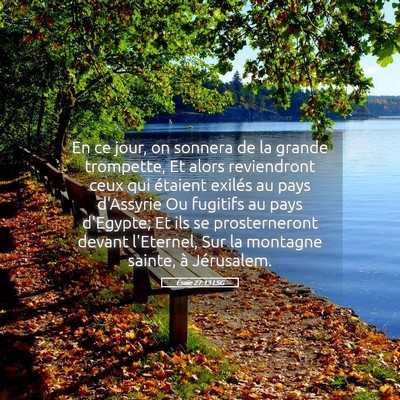 Picture 05 - Ésaïe 27:13 LSG - En ce jour, on sonnera de la grande trompette, Et - Bible Verse Picture
