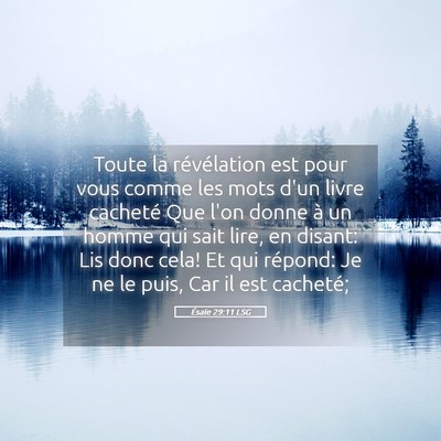 Picture 05 - Ésaïe 29:11 LSG - Toute la révélation est pour vous comme les - Bible Verse Picture