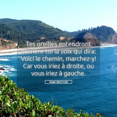 Picture 05 - Ésaïe 30:21 LSG - Tes oreilles entendront derrière toi la voix qui - Bible Verse Picture