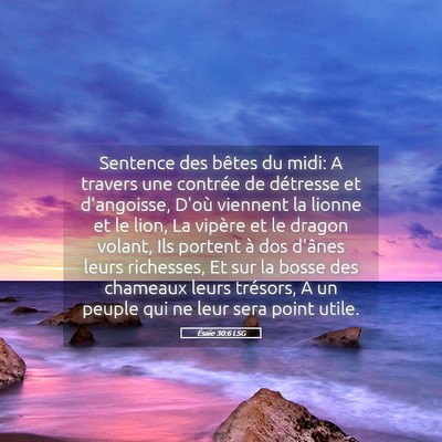 Picture 05 - Ésaïe 30:6 LSG - Sentence des bêtes du midi: A travers une - Bible Verse Picture