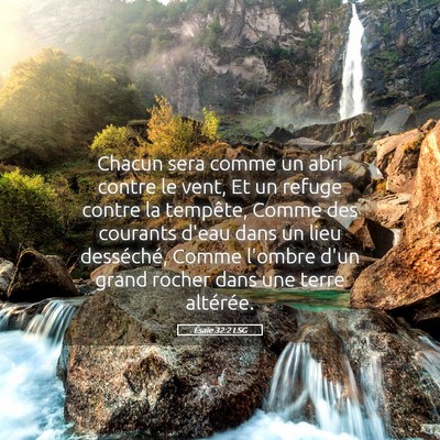 Picture 05 - Ésaïe 32:2 LSG - Chacun sera comme un abri contre le vent, Et un - Bible Verse Picture