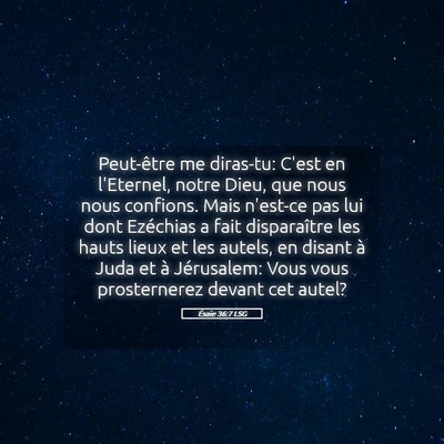 Picture 05 - Ésaïe 36:7 LSG - Peut-être me diras-tu: C'est en l'Eternel, notre - Bible Verse Picture