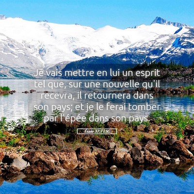 Picture 05 - Ésaïe 37:7 LSG - Je vais mettre en lui un esprit tel que, sur une - Bible Verse Picture