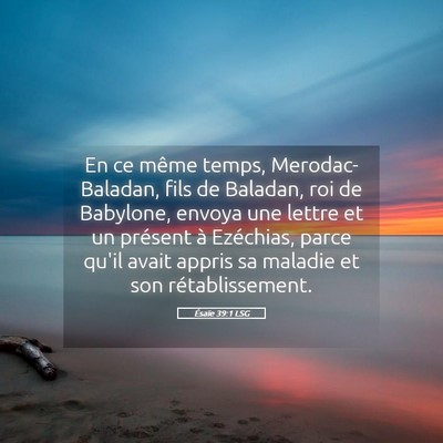Picture 05 - Ésaïe 39:1 LSG - En ce même temps, Merodac-Baladan, fils de - Bible Verse Picture
