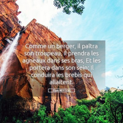 Picture 05 - Ésaïe 40:11 LSG - Comme un berger, il paîtra son troupeau, Il - Bible Verse Picture