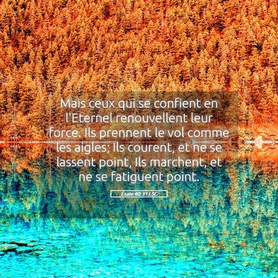Picture 05 - Ésaïe 40:31 LSG - Mais ceux qui se confient en l'Eternel - Bible Verse Picture
