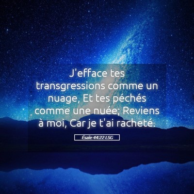 Picture 05 - Ésaïe 44:22 LSG - J'efface tes transgressions comme un nuage, Et - Bible Verse Picture