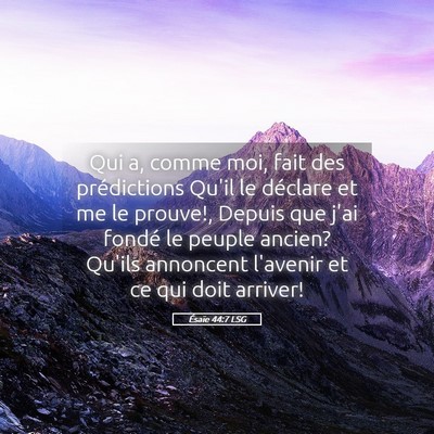 Picture 05 - Ésaïe 44:7 LSG - Qui a, comme moi, fait des prédictions Qu'il le - Bible Verse Picture