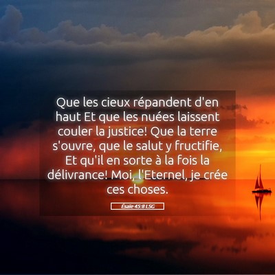 Picture 05 - Ésaïe 45:8 LSG - Que les cieux répandent d'en haut Et que les - Bible Verse Picture