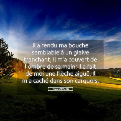 Picture 05 - Ésaïe 49:2 LSG - Il a rendu ma bouche semblable à un glaive - Bible Verse Picture