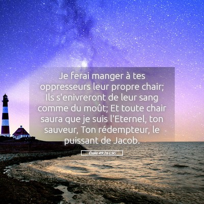 Picture 05 - Ésaïe 49:26 LSG - Je ferai manger à tes oppresseurs leur propre - Bible Verse Picture