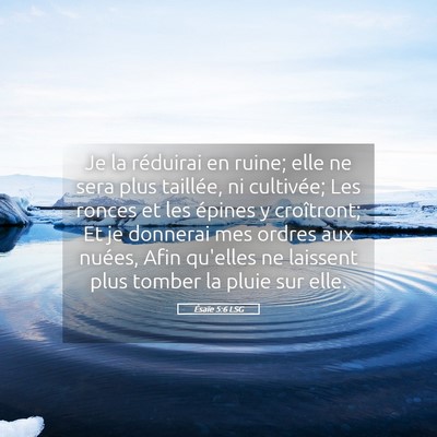 Picture 05 - Ésaïe 5:6 LSG - Je la réduirai en ruine; elle ne sera plus - Bible Verse Picture