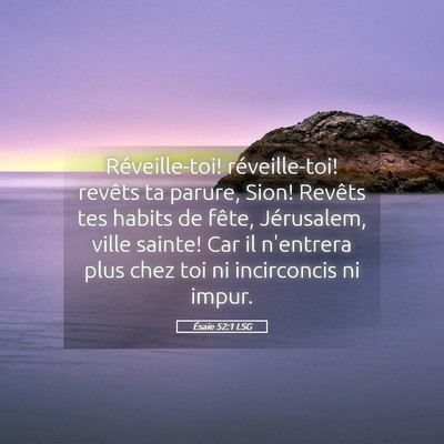 Picture 05 - Ésaïe 52:1 LSG - Réveille-toi! réveille-toi! revêts ta parure, - Bible Verse Picture