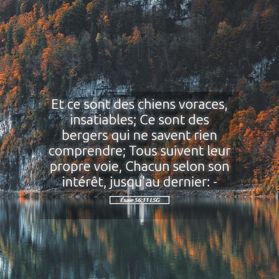 Picture 05 - Ésaïe 56:11 LSG - Et ce sont des chiens voraces, insatiables; Ce - Bible Verse Picture
