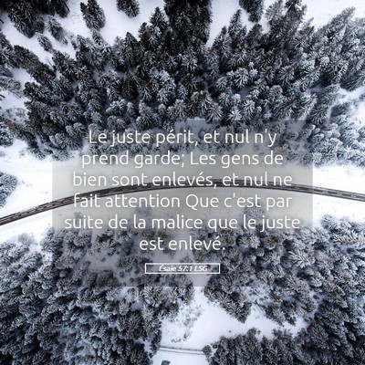 Picture 05 - Ésaïe 57:1 LSG - Le juste périt, et nul n'y prend garde; Les gens - Bible Verse Picture