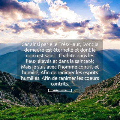 Picture 05 - Ésaïe 57:15 LSG - Car ainsi parle le Très-Haut, Dont la demeure - Bible Verse Picture