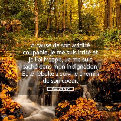 Picture 05 - Ésaïe 57:17 LSG - A cause de son avidité coupable, je me suis - Bible Verse Picture