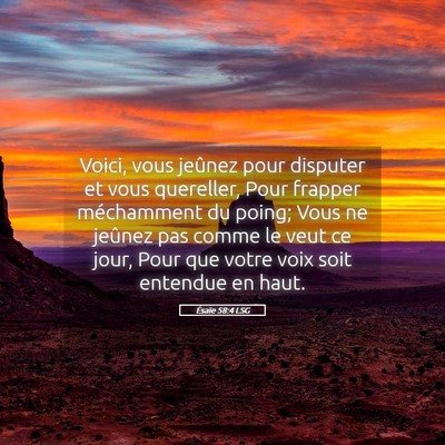 Picture 05 - Ésaïe 58:4 LSG - Voici, vous jeûnez pour disputer et vous - Bible Verse Picture