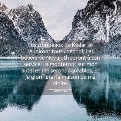 Picture 05 - Ésaïe 60:7 LSG - Les troupeaux de Kédar se réuniront tous chez - Bible Verse Picture