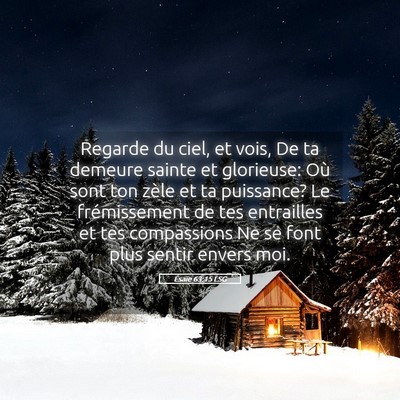 Picture 05 - Ésaïe 63:15 LSG - Regarde du ciel, et vois, De ta demeure sainte et - Bible Verse Picture