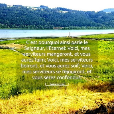Picture 05 - Ésaïe 65:13 LSG - C'est pourquoi ainsi parle le Seigneur, - Bible Verse Picture