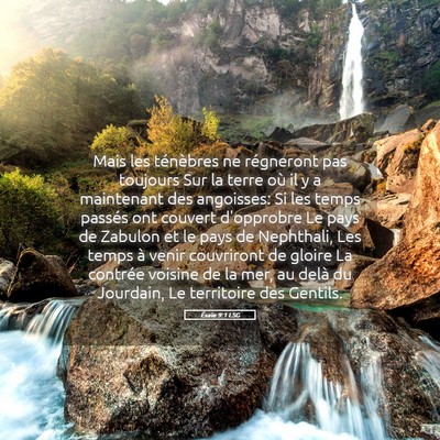 Picture 05 - Ésaïe 9:1 LSG - Mais les ténèbres ne régneront pas toujours - Bible Verse Picture