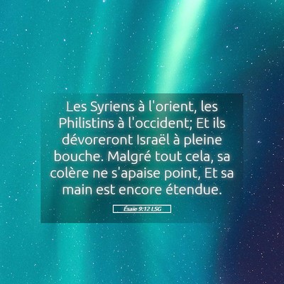 Picture 05 - Ésaïe 9:12 LSG - Les Syriens à l'orient, les Philistins à - Bible Verse Picture