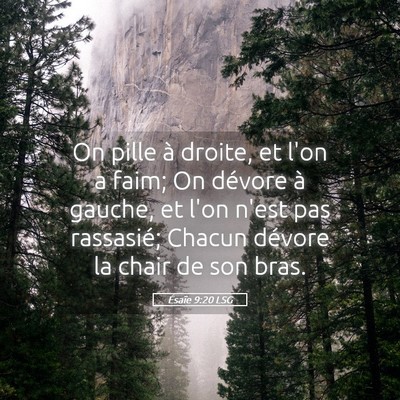 Picture 05 - Ésaïe 9:20 LSG - On pille à droite, et l'on a faim; On dévore à - Bible Verse Picture