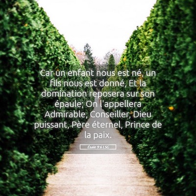 Picture 05 - Ésaïe 9:6 LSG - Car un enfant nous est né, un fils nous est - Bible Verse Picture