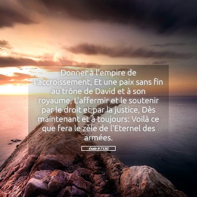 Picture 05 - Ésaïe 9:7 LSG - Donner à l'empire de l'accroissement, Et une - Bible Verse Picture
