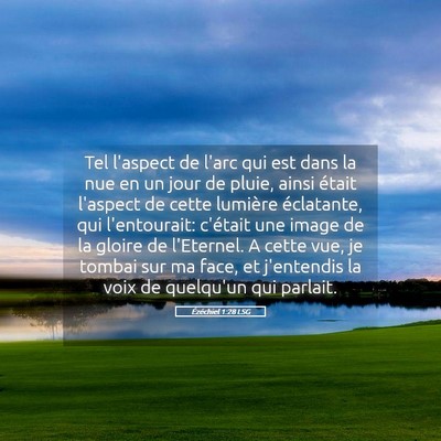 Picture 05 - Ézéchiel 1:28 LSG - Tel l'aspect de l'arc qui est dans la nue en un - Bible Verse Picture