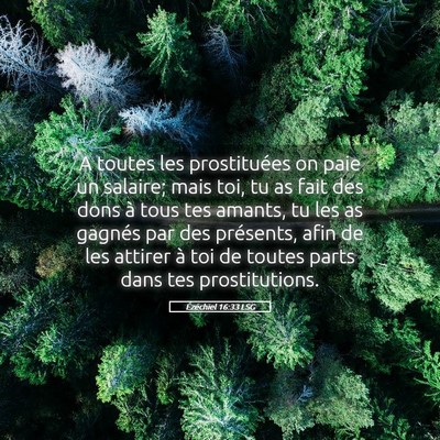 Picture 05 - Ézéchiel 16:33 LSG - A toutes les prostituées on paie un salaire; - Bible Verse Picture