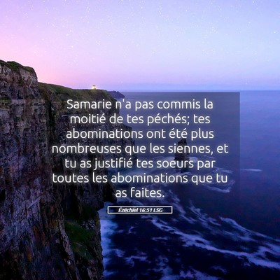 Picture 05 - Ézéchiel 16:51 LSG - Samarie n'a pas commis la moitié de tes - Bible Verse Picture