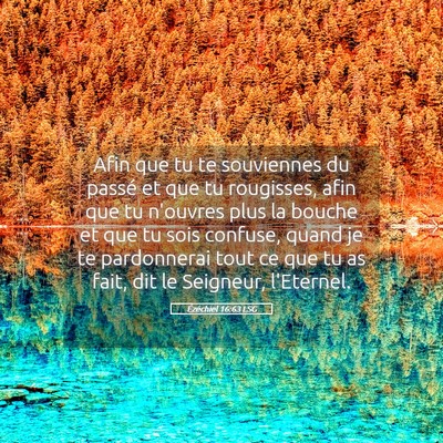 Picture 05 - Ézéchiel 16:63 LSG - Afin que tu te souviennes du passé et que tu - Bible Verse Picture