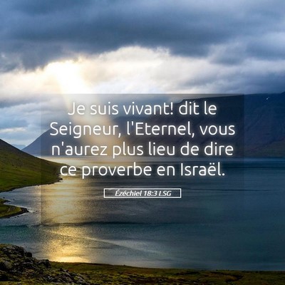 Picture 05 - Ézéchiel 18:3 LSG - Je suis vivant! dit le Seigneur, l'Eternel, vous - Bible Verse Picture