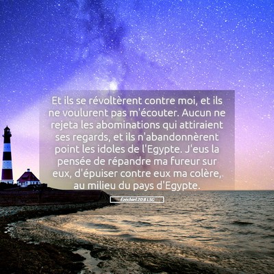 Picture 05 - Ézéchiel 20:8 LSG - Et ils se révoltèrent contre moi, et ils ne - Bible Verse Picture