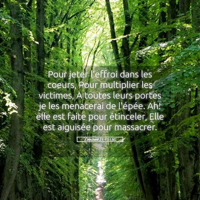 Picture 05 - Ézéchiel 21:15 LSG - Pour jeter l'effroi dans les coeurs, Pour - Bible Verse Picture