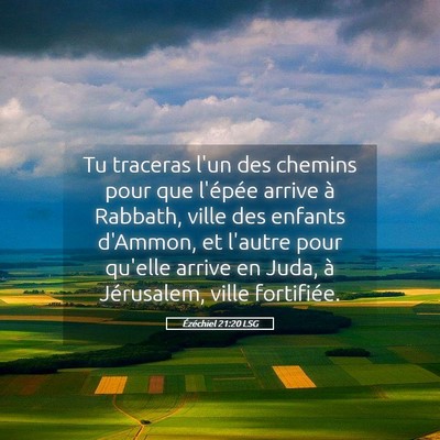 Picture 05 - Ézéchiel 21:20 LSG - Tu traceras l'un des chemins pour que l'épée - Bible Verse Picture